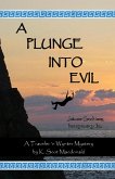 A Plunge Into Evil (eBook, ePUB) A Plunge Into Evil (eBook, ePUB)