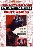 Clay Nash 12: The Lawless Land (eBook, ePUB) Clay Nash 12: The Lawless Land (eBook, ePUB)
