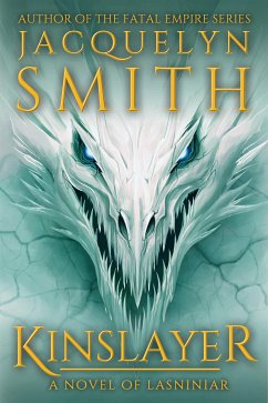 Kinslayer: A Novel of Lasniniar (eBook, ePUB) - Smith, Jacquelyn