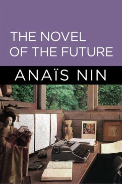 The Novel of the Future (eBook, ePUB) - Nin, Anais