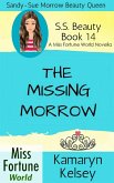 The Missing Morrow (Miss Fortune World: SS Beauty, #14) (eBook, ePUB)