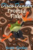 Secret Agent Disco Dancer: Frosted Flake (eBook, ePUB)