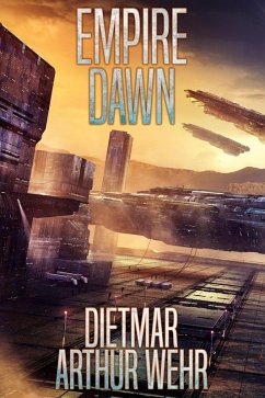 Empire Dawn (Road To Empire, #1) (eBook, ePUB) - Wehr, Dietmar Arthur