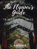 The Flipper's Guide to Successful Sales - Vol. 1 (eBook, ePUB)