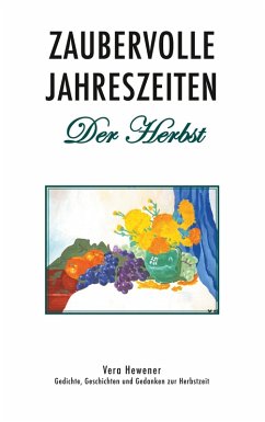 Zaubervolle Jahreszeiten - Der Herbst (eBook, ePUB) - Hewener, Vera