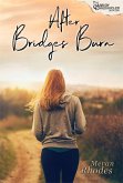After Bridges Burn (The Cassidy Chronicles, #1) (eBook, ePUB)