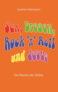 Sex, Drogen, Rock 'n' Roll und Jesus (eBook, ePUB) - Hammann, Joachim