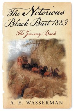 The Notorious Black Bart 1883 (eBook, ePUB) - Wasserman, A. E.