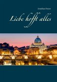 Liebe hofft alles (eBook, ePUB) Liebe hofft alles (eBook, ePUB)