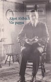 Algot Ahlbäck Vår pappa (eBook, ePUB) Algot Ahlbäck Vår pappa (eBook, ePUB)