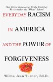 Everyday Racism in America and the Power of Forgiveness (eBook, ePUB)