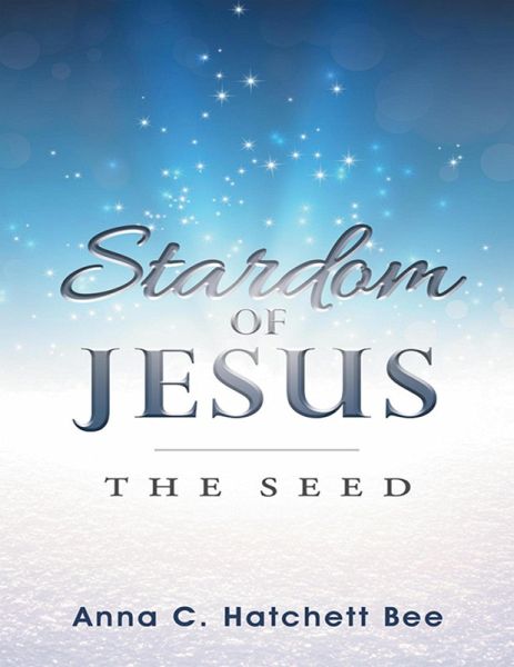 Stardom of Jesus: The Seed (eBook, ePUB)