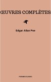 OEuvres Complètes d'Edgar Allan Poe (Traduites par Charles Baudelaire) (Avec Annotations) (eBook, ePUB)