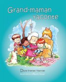 Grand-maman Raconte (vol 1) (eBook, ePUB) Grand-maman Raconte (vol 1) (eBook, ePUB)