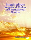 Inspiration: Nuggets of Wisdom and Motivational Mantras (eBook, ePUB)
