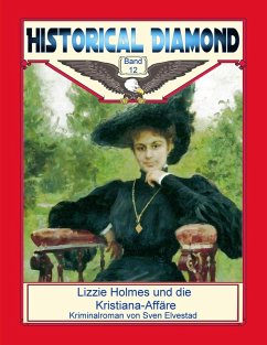 Lizzie Holmes und die Kristiana-Affäre (eBook, ePUB) Lizzie Holmes und die Kristiana-Affäre (eBook, ePUB)