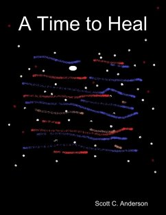 A Time to Heal (eBook, ePUB) - Anderson, Scott C.