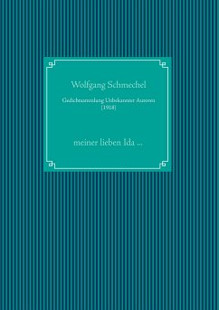 Gedichtsammlung Unbekannter Autoren (1918) (eBook, ePUB) - Schmechel, Wolfgang