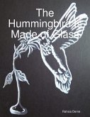 The Hummingbird Is Made of Glass (eBook, ePUB)