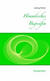 Himmlisches Begreifen (eBook, ePUB) Himmlisches Begreifen (eBook, ePUB)