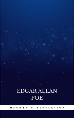 Mesmeric Revelation (eBook, ePUB) - Poe, Edgar Allan