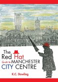 The Red Hat Guide to Manchester City Centre (eBook, ePUB)