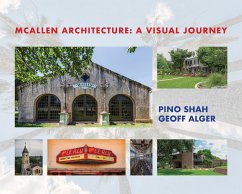 McAllen Architecture: A Visual Journey (eBook, ePUB) - Shah, Pino; Alger, Geoff