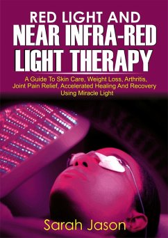 Red Light And Near Infra Red Light Therapy (eBook, ePUB) - Jason, Sarah
