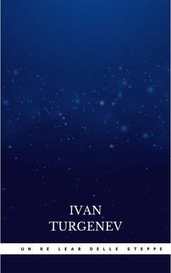 Un Re Lear delle steppe (eBook, ePUB) - Turgenev, Ivan