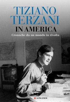 In America. Cronache da un mondo in rivolta - Terzani, Tiziano
