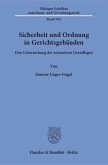 Sicherheit und Ordnung in Gerichtsgebäuden.