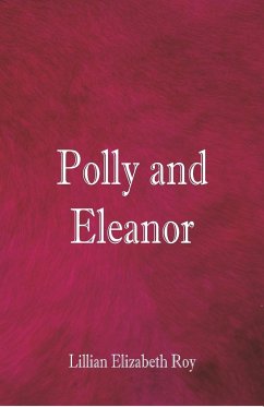 Polly and Eleanor - Roy, Lillian Elizabeth