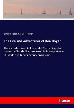 The Life and Adventures of Ben Hogan - Hogan, Benedict;Trainer, George F.