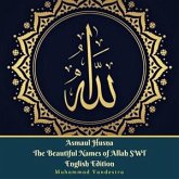 Asmaul Husna The Beautiful Names of Allah SWT English Edition (fixed-layout eBook, ePUB)