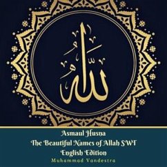 Asmaul Husna The Beautiful Names of Allah SWT English Edition (fixed-layout eBook, ePUB) - Vandestra, Muhammad