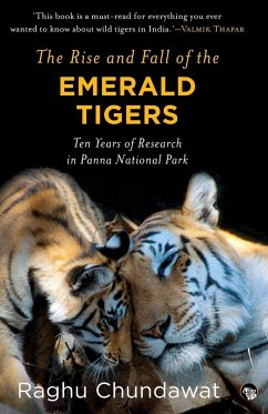 The Rise and Fall of the Emerald Tigers - Chundawat, Raghu