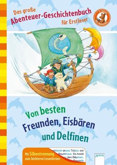 Das große Abenteuer-Geschichtenbuch für Erstleser - Koenig, Christina;Nahrgang, Frauke