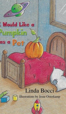 I Would Like a Pumpkin as a Pet - Bocci, Linda