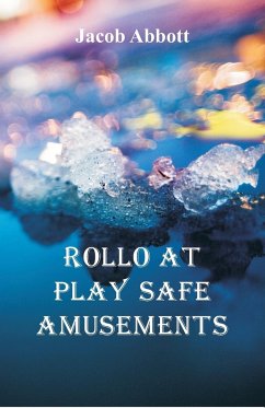 Rollo at Play Safe Amusements - Abbott, Jacob