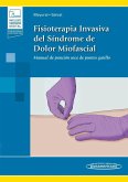 Fisioterapia invasiva del síndrome de dolor miofascial : manual de punción seca de puntos gatillo