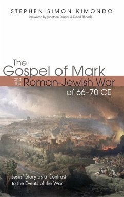 The Gospel of Mark and the Roman-Jewish War of 66-70 CE