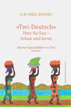 »Twi-Deutsch« - Osei-Bonsu, J.;Osei-Bonsu, B.