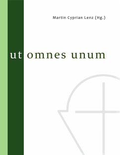 Ut omnes unum - Siegmund, John W.;Kattan, Assaad Elias;Stöcklein, Heike