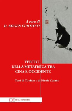 vertici della metafisica tra cina e occidente (fixed-layout eBook, ePUB) - e Nicola Cusano, shun