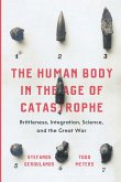 Human Body in the Age of Catastrophe (eBook, ePUB) Human Body in the Age of Catastrophe (eBook, ePUB)
