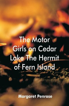 The Motor Girls on Cedar Lake The Hermit of Fern Island - Penrose, Margaret