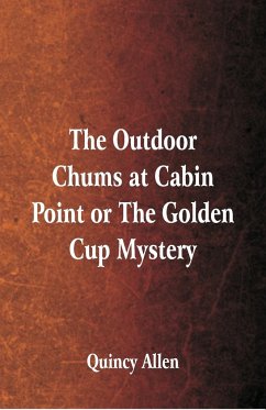 The Outdoor Chums at Cabin Point - Allen, Quincy