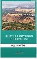 Kurtlar Köyünün Görkemlisi - Paköz, Oguz