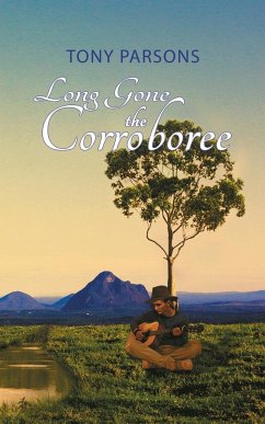 Long Gone the Corroboree - Parsons, Tony