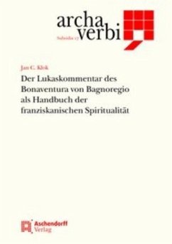 Der Lukaskommentar des Bonaventura von Bagnoregio als Handbuch der franziskanischen Spiritualität - Klok, Jan Cornelis